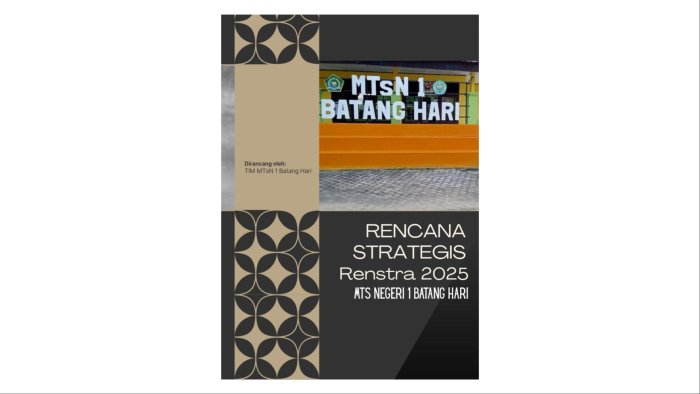 MTsN 1 Batang Hari Tetapkan Arah Baru: Rencana Strategis (Renstra) 2025-2029 Disahkan