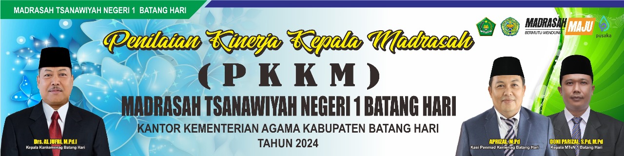 PKKM 2024 : Tonggak Baru Kemajuan MTsN 1 Batang Hari
