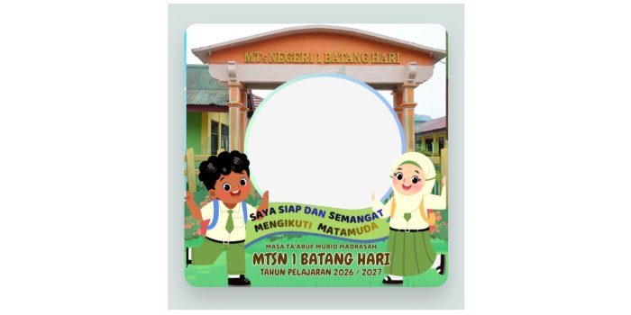 Sambut Tahun Ajaran Baru, Panitia MATAMUDA MTsN 1 Batang Hari Resmi Launching Twibbon Keren Sambut Tahun Ajaran Baru, Panitia MATAMUDA MTsN 1 Batang Hari Resmi Launching Twibbon Keren