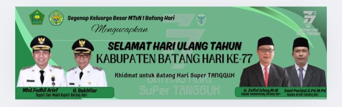MTsN 1 Batang Hari Ucapkan Selamat HUT ke-77 Kabupaten Batang Hari: Khidmat Untuk Batang Hari Super Tangguh MTsN 1 Batang Hari Ucapkan Selamat HUT ke-77 Kabupaten Batang Hari: Khidmat Untuk Batang Hari Super Tangguh